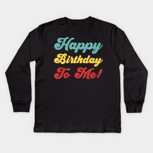 Happy Birthday To Me! - Colorful version Kids Long Sleeve T-Shirt